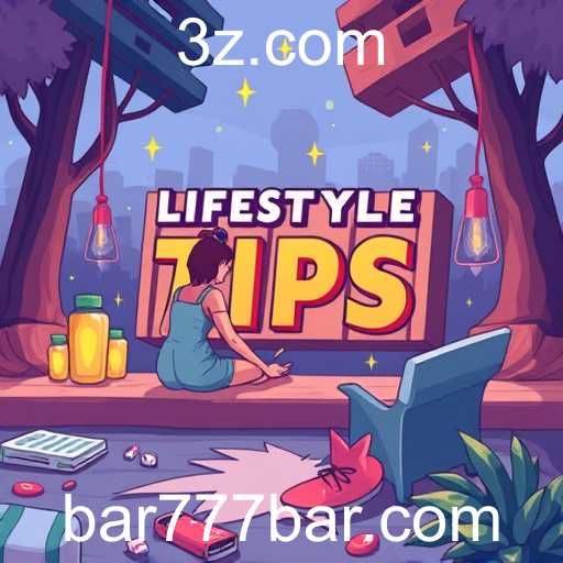Unlocking the Secrets of Lifestyle Tips with 777bar: A Game-Changing Experience